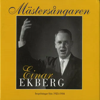 Mästersångaren Einar Ekberg (1925-1934) by Einar Ekberg