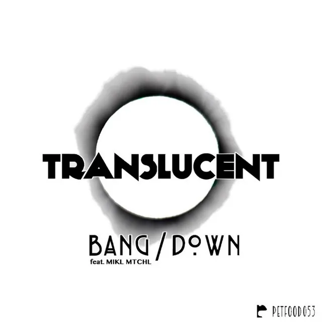 Bang / Down (feat. Mikl Mtchl)