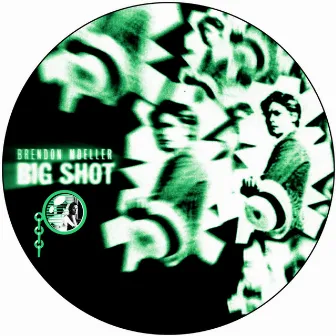 Big Shot EP by Brendon Moeller