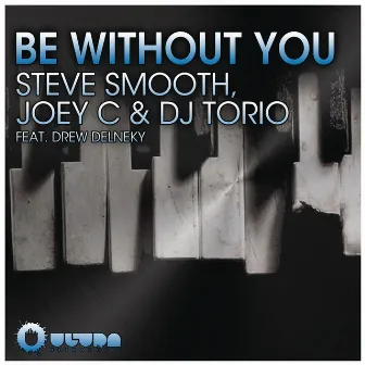 Be Without You (feat. Drew Delneky) by Joey C