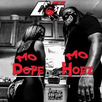 Mo Dope Mo Hoez by Red Dot