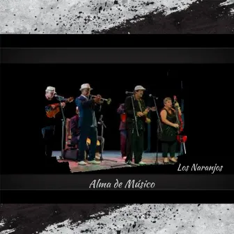 Alma de Músico by Los Naranjos