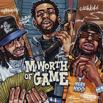 M Worth Of Game by Glockboyz Teejaee