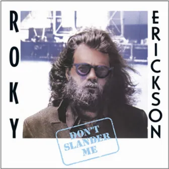 Don't Slander Me by Roky Erickson