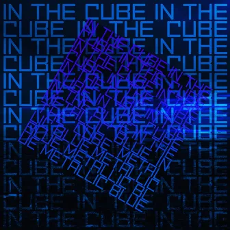 IN THE CUBE by METALLIC BLUE