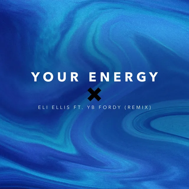 Your Energy - Eli Ellis Remix