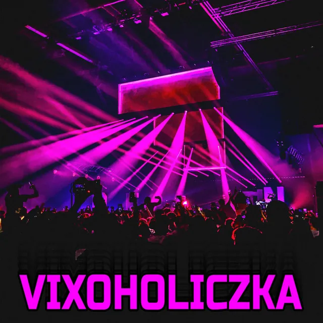 VIXOHOLICZKA