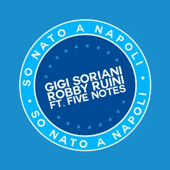 Sò Nato A Napoli by Robby Ruini