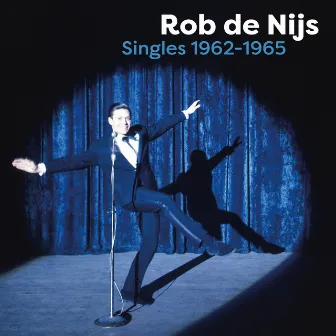 De Singles 1962 - 1965 by Rob De Nijs