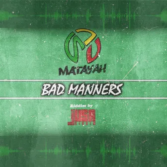 Bad Manners by Matayah