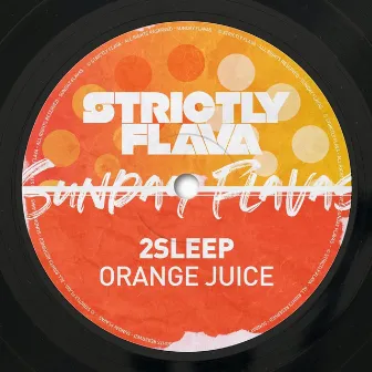 Orange Juice by 2Sleep