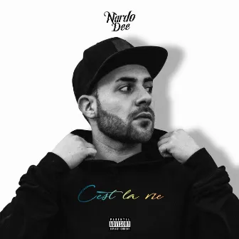 C'est la vie by Nardo Dee