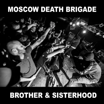 Brother and Sisterhood by Moscow Death Brigade