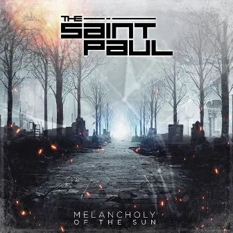 Melancholy Of The Sun by The Saint Paul