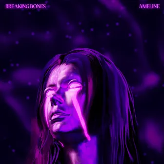 Breaking Bones by Ameline