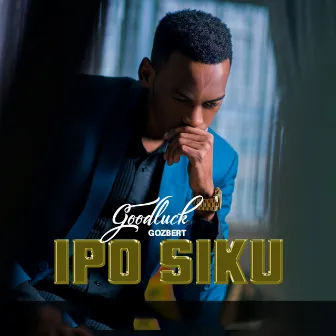 Ipo Siku by Goodluck Gozbert