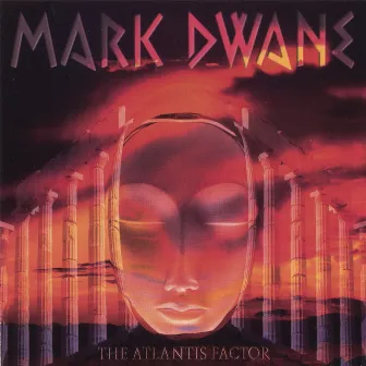 The Atlantis Factor by Mark Dwane