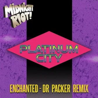 Enchanted by Platinum City