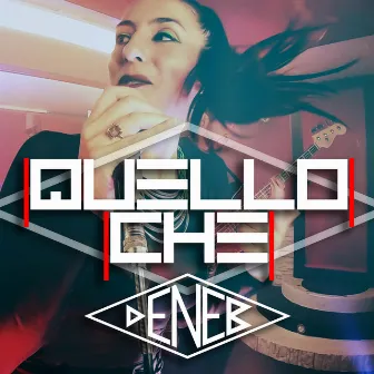 Quello Che by Deneb