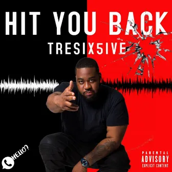 Hit You Back by Tresix5ive