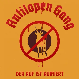 Der Ruf ist ruiniert by Antilopen Gang