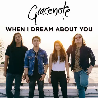 When I Dream About You by Gracenote