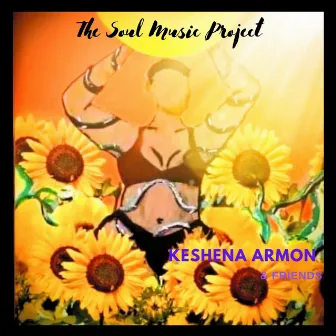 THE SOUL MUSIC PROJECT: SONGS 2000-2010 by Keshena Armon