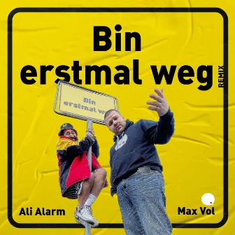 Bin erstmal weg by Ali Alarm