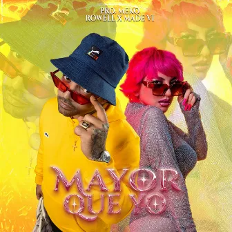 Mayor Que Yo by ROWELL URBAN