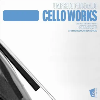 Cello works by Umberto Pedraglio