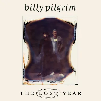 The Lost Year by Billy Pilgrim