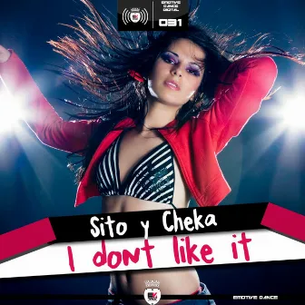 I Dont Like It by Sito