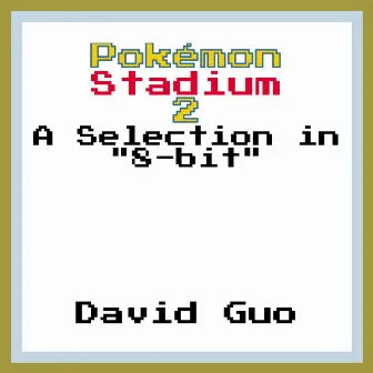 Pokemon Stadium 2: A Selection in 