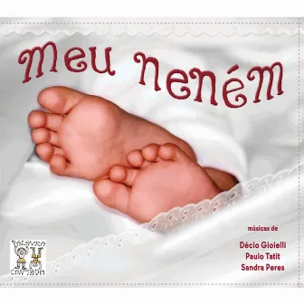 Meu Neném by Palavra Cantada