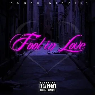 Fool in Love by Ember Nicolle