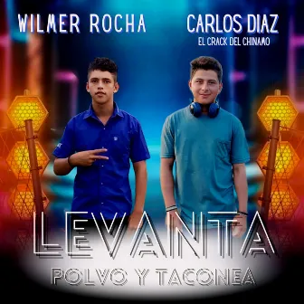 Levanta Polvo Y Taconea by Wilmer Rocha