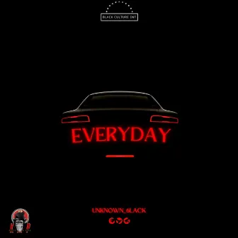 Everyday by Unknown _6lack