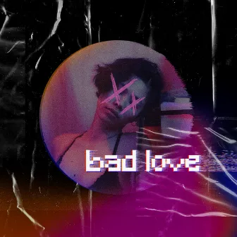 Bad Love by Juliah