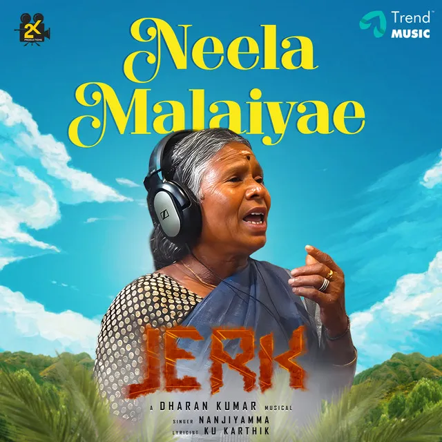 Neela Malaiyae - From "Jerk"