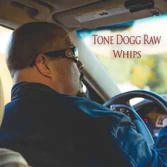 Whips by Tone Dogg Raw