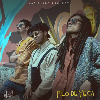 Filo De Yeca by mas ruido project