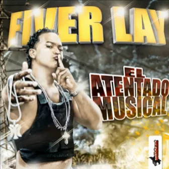 El Atentado Musical by Fiverlay