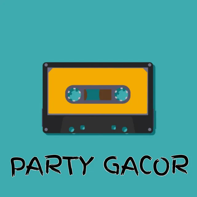 PARTY GACOR