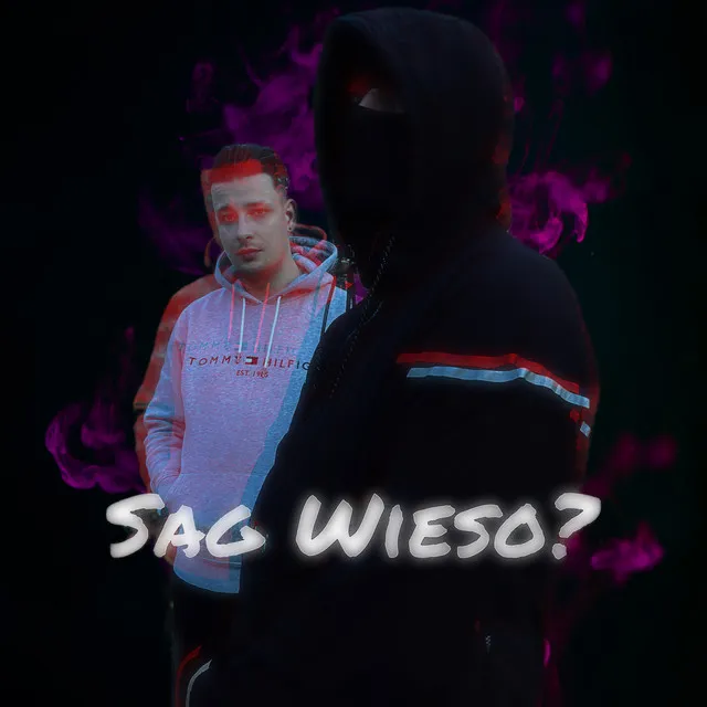 Sag Wieso?