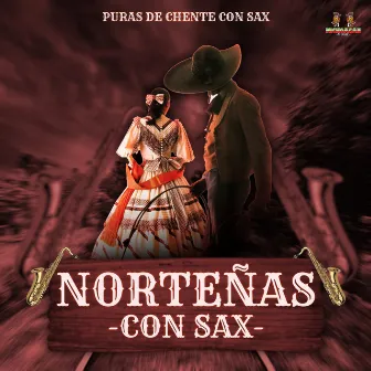 Puras De Chente Con Sax by Norteñas Con Sax