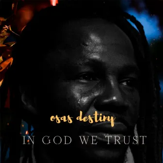 In God We Trust by Osas Destiny