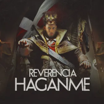 Reverencia Háganme by El Rey Guevara