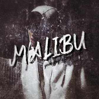 MALIBU by Young kl3in