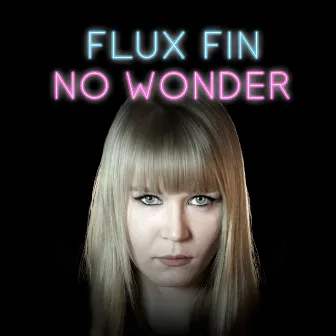 No Wonder by Flux Fin