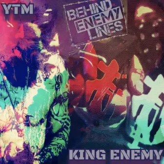 Behind Enemy Lines by King Enemy